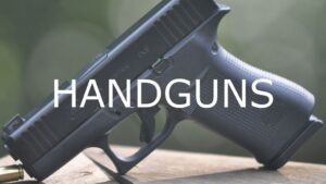 HANDGUNS